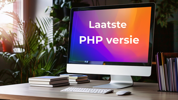 Nieuwste PHP versie voor snelle en veilige website met betere prestaties en beveiliging